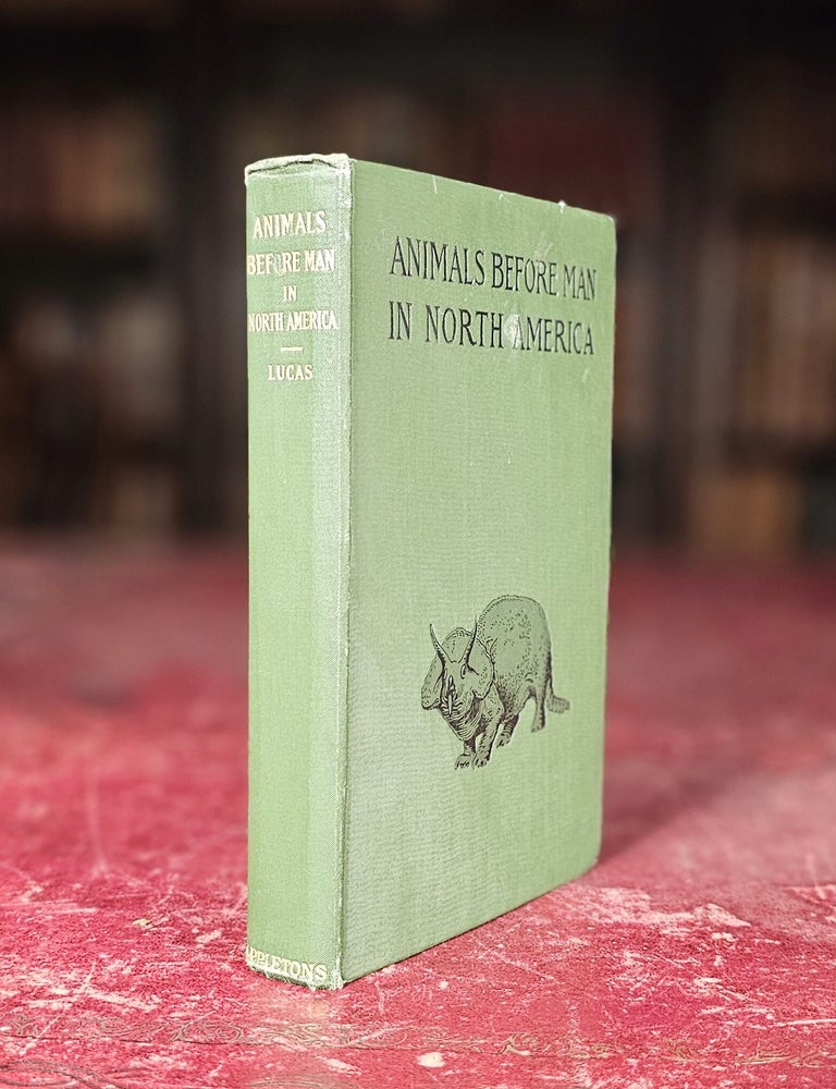 Item #10555 Animals Before Man In North America. Frederic A. Lucas.