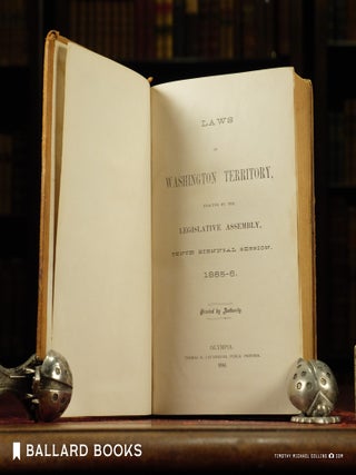 Laws of Washington Territory, enacted by the Legislative Assembly, TENTH BIENNIAL SESSION, 1885-1886