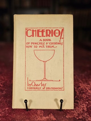 'Cheerio!' A book of punches and cocktails. Charles, Nicholas Reinhardt.