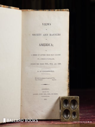 Views of Society and Manners in America in a series of letters from that country to a friend in England during the years 1818, 1819 and 1820.