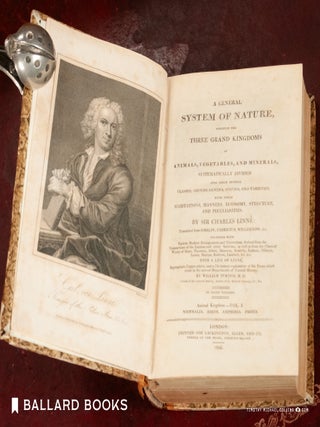 A General System of Nature, through the three grand kingdoms of animals, vegetables and minerals (Complete in 7 volumes)