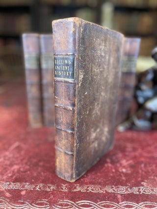 The Ancient History of the Egyptians, Carthaginians, Assyrians, Bablyonians, Medes and Persians, Macedonians and Grecians. Translated from the French. in eight volumes.