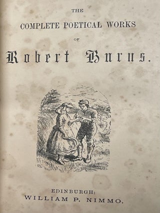 The Complete Poetical Works of Robert Burns with and Original Memoir by William Gunnyon
