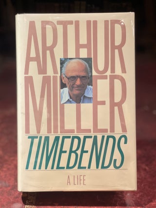 Item #11763 Timebends: A Life. Arthur Miller
