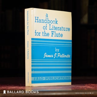 Item #12109 Handbook of Literature for the Flute (Revised). James Pellerite