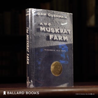 Item #12179 The Muskrat Farm. Dan Cushman