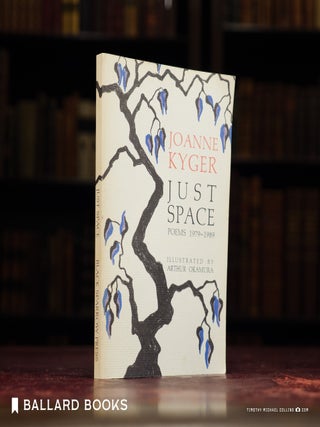 Item #12323 Just Space: Poems 1979-1989. Joanne Kyger