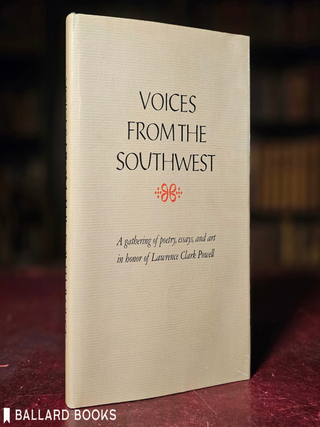 Item #12946 Voices from the Southwest: A Gathering in Honor of Lawrence Clark Powell. Donald C....