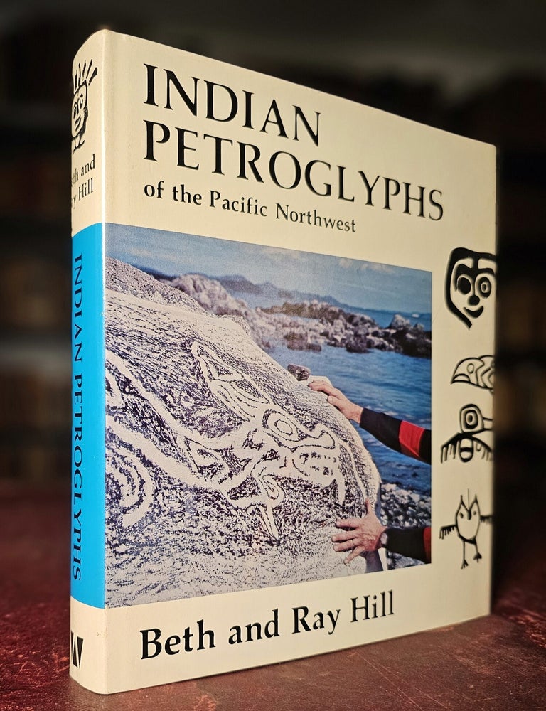 Item #13304 Indian Petroglyphs of the Pacific Northwest. Beth Hill, Ray, Hill.
