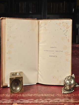 Ganot's Elementary Treatise on Physics Experimental and Applied for the use of colleges and schools.