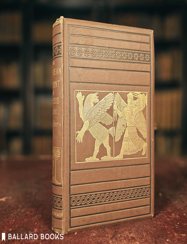 Item #13768 The Chaldean Account of Genesis. Containing the description of the creation, the fall of man, the deluge, the tower of Babel, the times of the patriarchs, and Nimrod; Babylonian Fables, and legends of the gods; from the cuneiform inscriptions. George Smith.