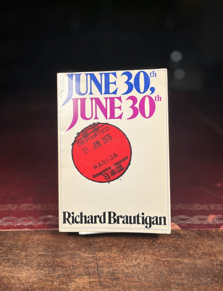 Item #13842 June 30th, June 30th. Richard Brautigan.