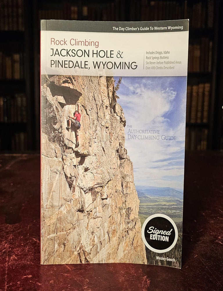Item #13913 Rock Climbing Jackson Hole & Pinedale, Wyoming. Wesley Gooch.