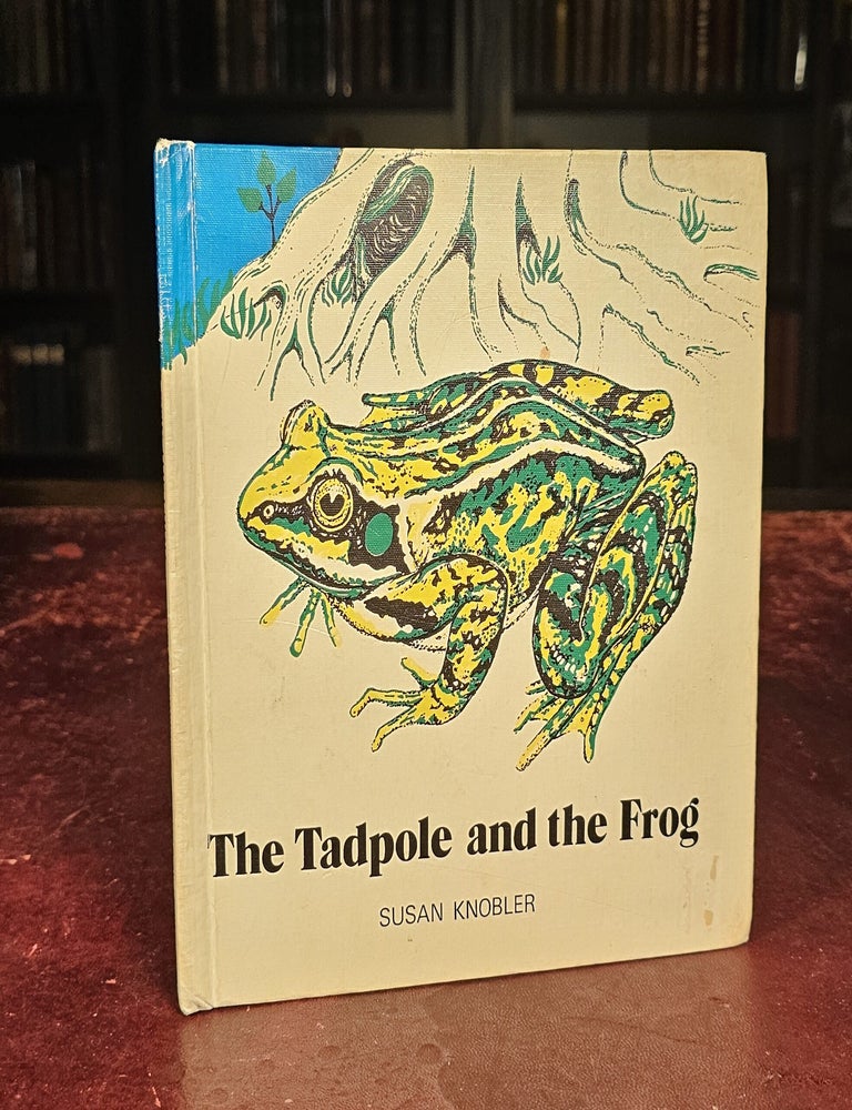 Item #13947 Tadpole and the Frog. Susan Knobler.