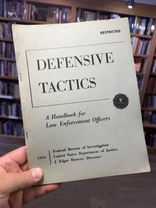 Defensive Tactics. A Handbook for Law Enforcement Officers