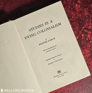 Item #14900 Studies In A Dying Colonialism. Adolfo Gilly Frantz Fanon, Haakon Chevalier