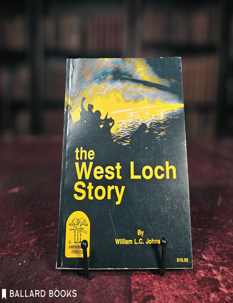 Item #15044 West Loch Story: Hawaii's Second Greatest Disaster in Terms of Casualties. William L. C Johnson.