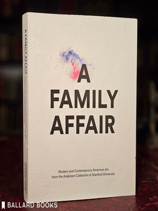 Item #15087 Family Affair: Modern and Contemporary American Art from the Anderson Collection at...