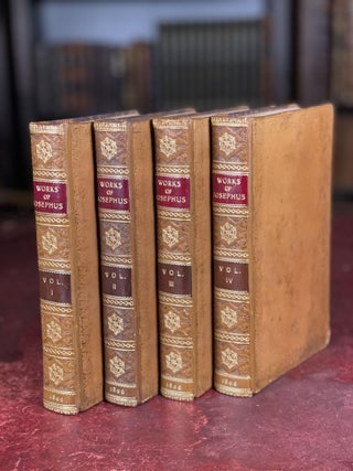 The Works of Flavius Josephus, The Learned and Authentic Jewish Historian And Celebrated Warrior. In Four Volumes