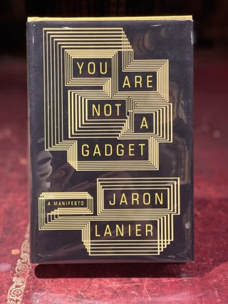 Item #5348 You Are Not a Gadget. Jaron Lanier