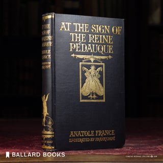 Item #9293 At the Sign of the Reine Pedauque. Anatole France, Frank C. Pape