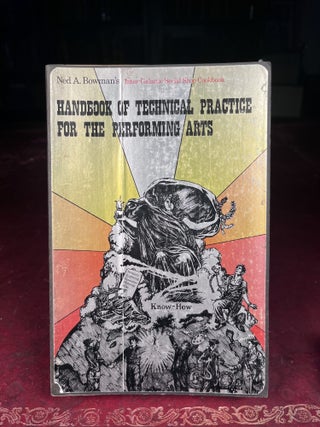 Handbook of Technical Practice fro the Performing Arts (Ned A. Bowman's Inter-Galactic...